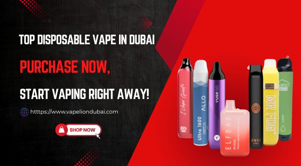Top Disposable Vape in Dubai Purchase Now, Start Vaping Right Away!